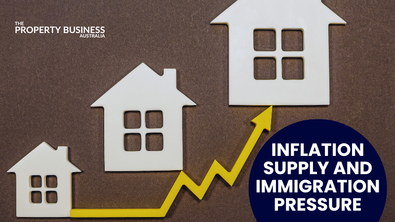 Australia’s Housing Crisis: Inflation Supply and Immigration Pressure